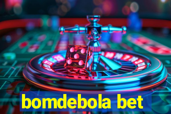 bomdebola bet